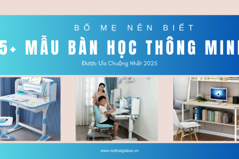 Bố Mẹ Nên Biết: 5+ Mẫu Bàn Học Thông Minh Được Ưa Chuộng Nhất 