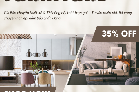 DỊCH VỤ THIẾT KẾ VÀ THI CÔNG NỘI THẤT TRỌN GÓI GIA BẢO 