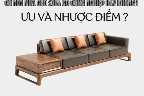 Sofa gỗ công nghiệp có tốt không? Ưu - nhược điểm bạn cần rõ